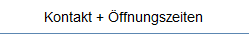 Kontakt + �ffnungszeiten